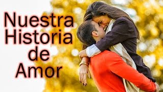Nuestra historia de amor en una canción - Eres mi amor eterno - Dedica una Canción