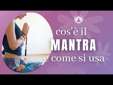 Video: A Cosa Servono I Mantra?