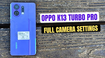 OPPO K13 Turbo Pro Camera Settings in Hindi