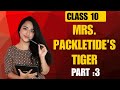Class 10 English | Mrs Packletide's Tiger| Chapter 2:- Part 3 | CBSE NCERT | by HEENA VERMA |