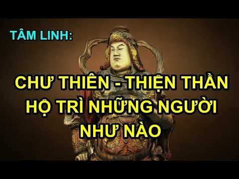 TÂM LINH: CÁC CHƯ THIÊN - CÁC THIỆN THẦN ỦNG HỘ NGƯỜI THẾ NÀO ???