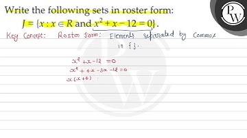 Write the following sets in roster form: \( \mathrm{P} \) \( J=\lef...