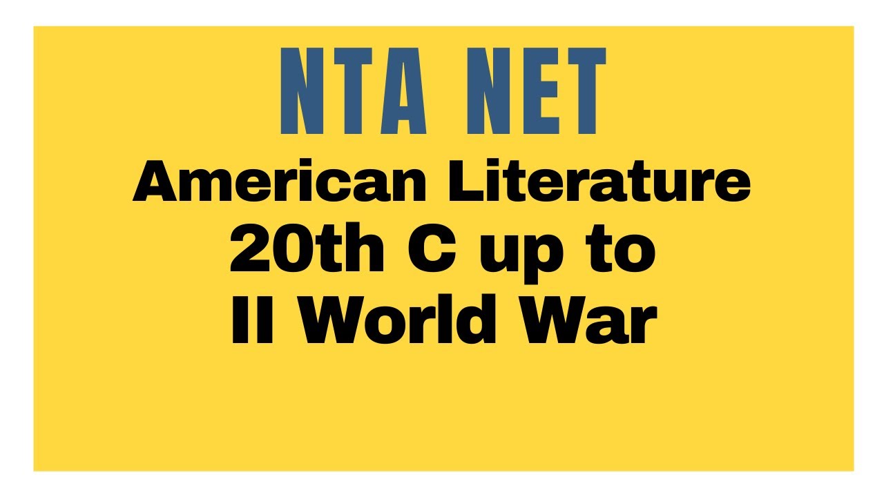 NTA NET Crash Course Day 8 American literature 20th C up to II World War