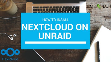 How to install nextcloud on unRAID