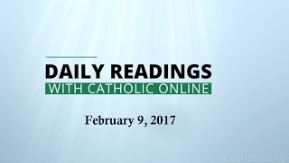 Daily Reading for Thursday, February 9th, 2017 HD video Image of Daily Reading for Thursday, February 9th, 2017 HD video