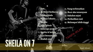  Album Sheila On 7  Tanpa Iklan  Lagu Populer 2022