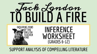 "To Build a Fire" by Jack London Close Reading Inference Worksheet and Answer Key (Short Story)