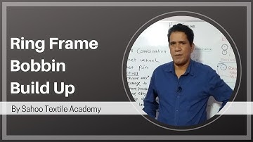 Ring Frame Bobbin Build Up