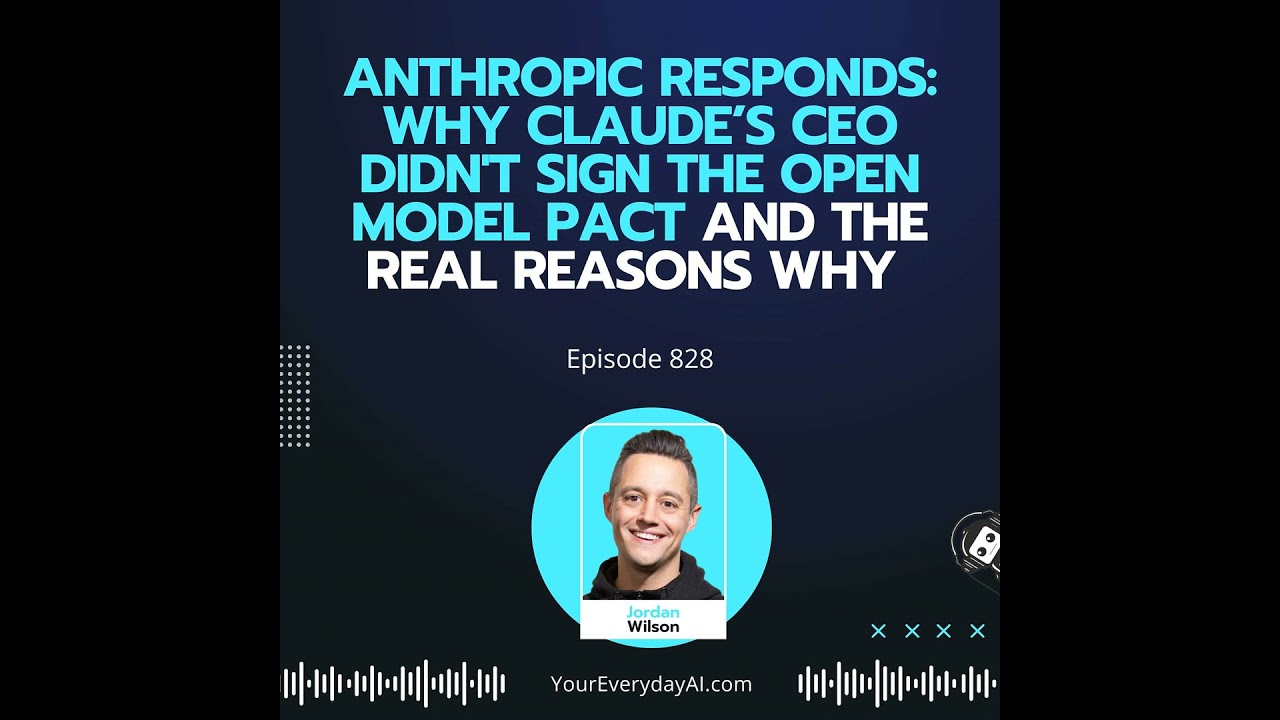 Ep 828: Anthropic Responds: Why Claude’s CEO didn't sign the open model pact and the real reasons...