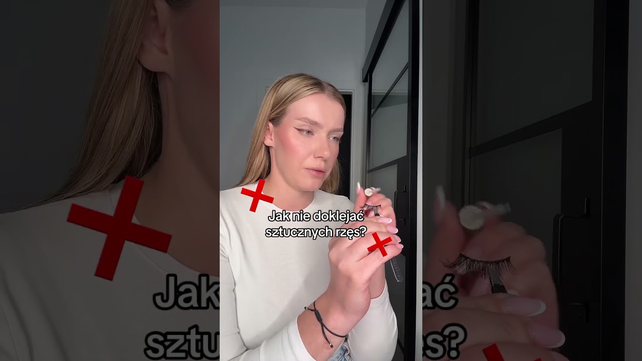 Jak nie doklejać sztucznych rzęs ❌