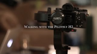 Pilotfly H2 Walking Technique (Test Shots)