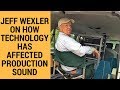 Jeff Wexler On How Technology Change Production Sound