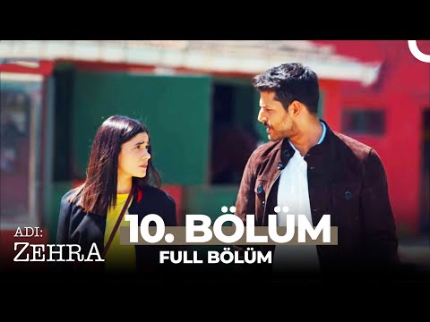 Adı: Zehra 10. Bölüm