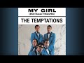 Temptations &quot;My Girl&quot; (2022 Classic Tribute Mix) *