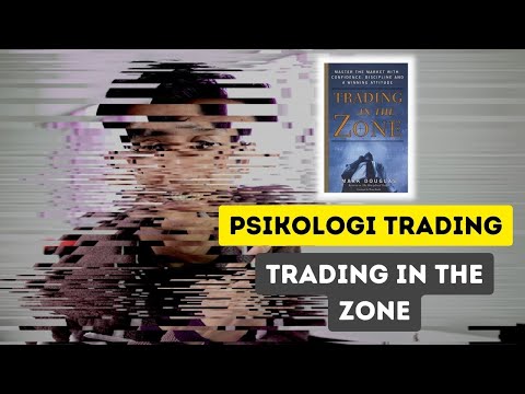 PSIKOLOGI TRADING - review buku trading in the zone (Bahasa indonesia)