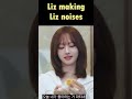 Liz making Liz noises 🤣 #ive #iveliz #liz #kpop #kpopedit #shorts