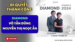 BÍ QUYẾT THÀNH CÔNG | DIAMOND VÕ TẤN DŨNG & NGUYỄN THỊ NGỌC ẨN - AMWAY VIỆT NAM - HƯNG BRIAN