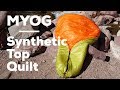 How To Make A Synthetic Top Quilt - DIY / MYOG