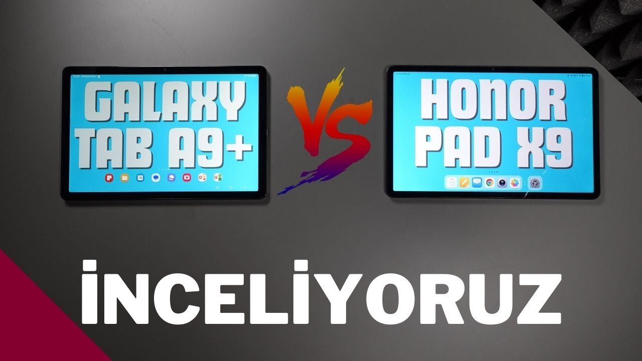 Galaxy Tab A9+ ile Honor Pad X9 Karşılaştırması