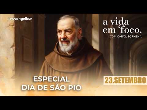 Saint Pio Day Special | 09/23/26 | Life in Focus