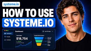 How To Use Systeme.io | Step-By-Step Tutorial 2026