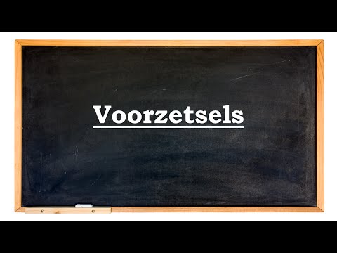 Video: Waarom Zijn Voorzetsels Nodig?