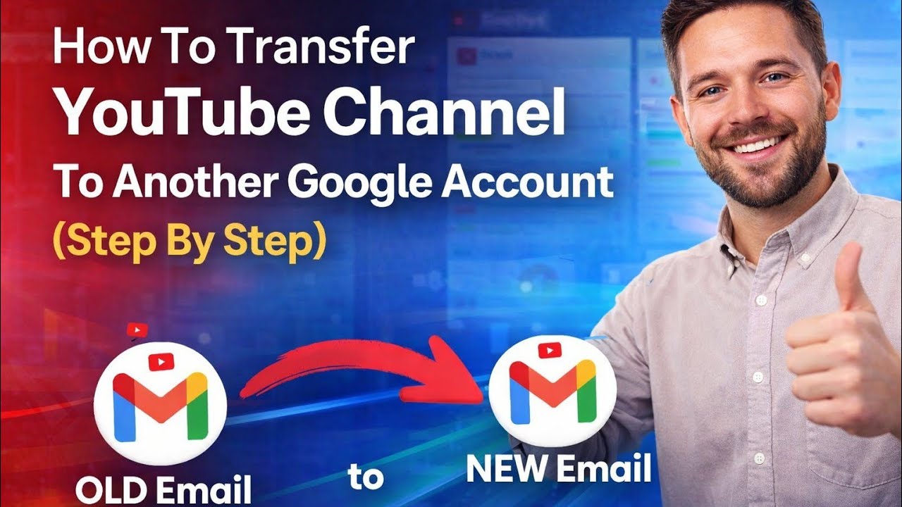 How To Transfer YouTube Channel To Another Google Account (Step By Step ...
