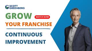 Continuous Improvement | Franchise Keynote Speaker Scott Greenberg | The Wealthy Franchisee