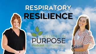 Respiratory Resilience: Navigating Smog, Allergies &amp; Air Quality - Wellness on Purpose Podcast