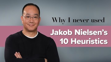 Why I Never Used Jakob Nielsen’s 10 Usability Heuristics