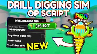 *NEW* Drill Digging Simulator OP Script (PASTEBIN) 2025