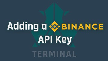 Adding a Binance API Key to The Terminal- UPDATE 2024