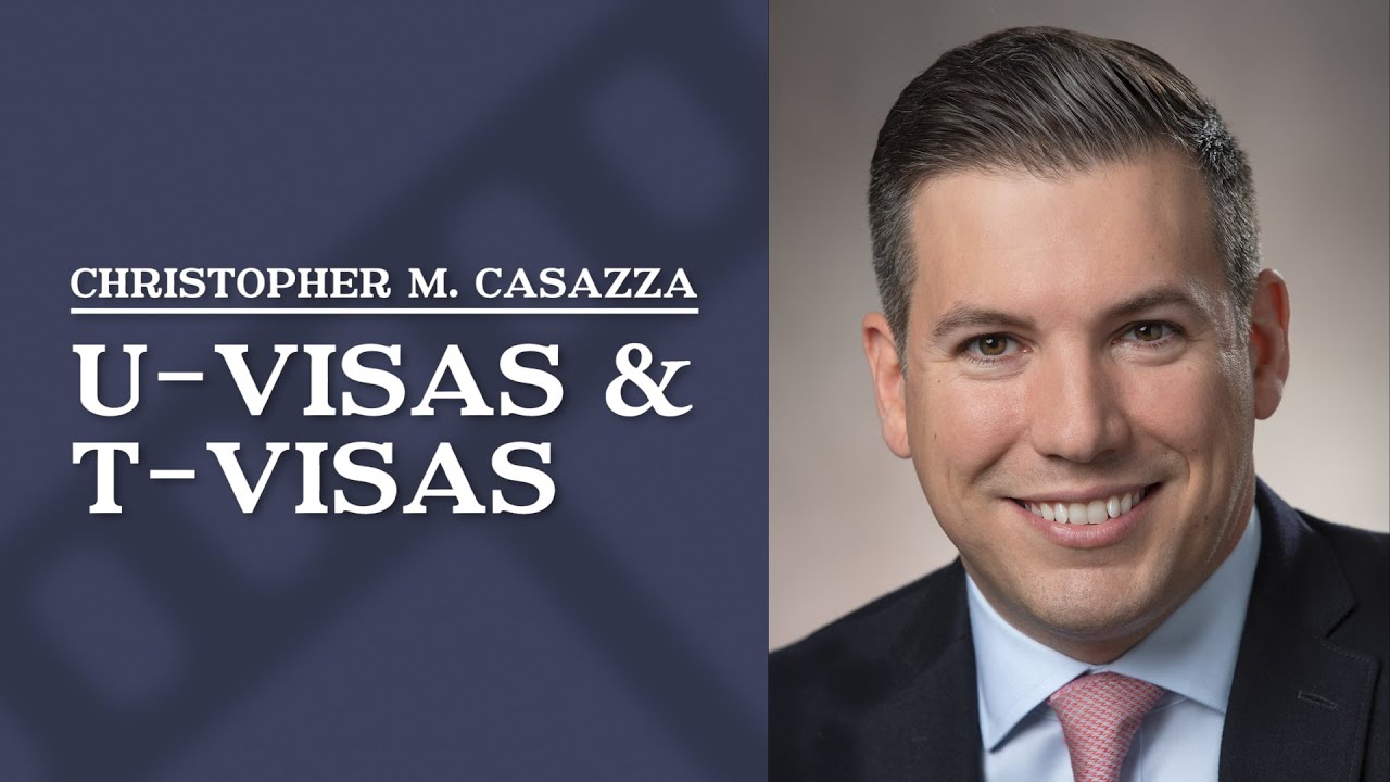 UVisas and TVisas Christopher M. Casazza YouTube