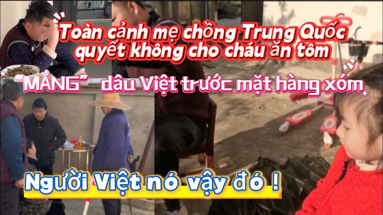 Mẹ chồng Trung Quốc TỨC TƯỞI vì cháu nội muốn ăn tôm_Dâu Việt XẤU HỔ với CẢ XÓM BỊ MẮNG”THẬM TỆ”