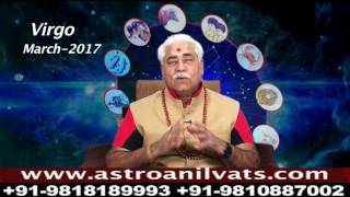 virgo monthly astro predictions for march 2017 analysis by aacharya anil vats ji