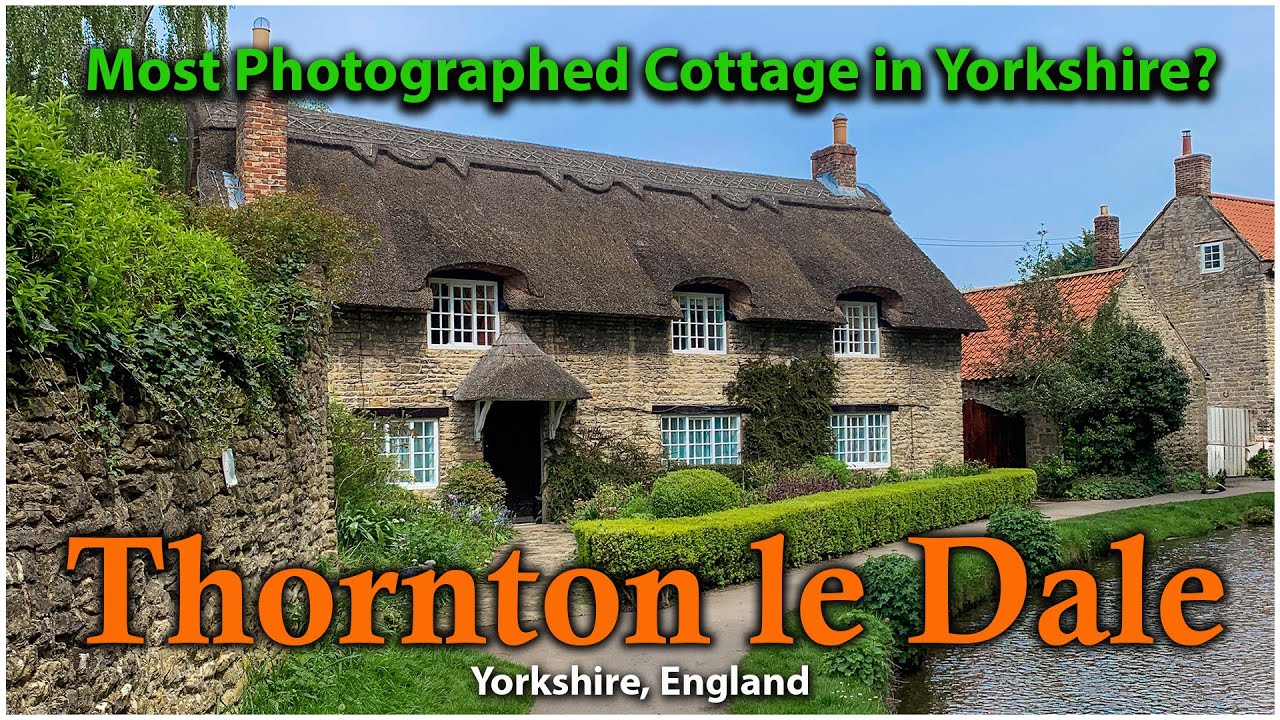 Perfect Thatched Cottage In Charming Thornton Le Dale, Yorkshire YouTube