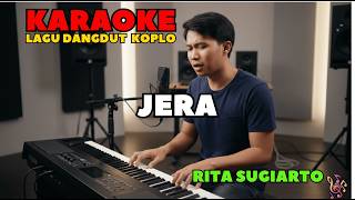 Download lagu JERA - RITA SUGIARTO || KARAOKE DANGDUT KOPLO