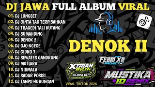 DJ JAWA FULL ALBUM VIRAL TIKTOK 2026 - DENOK II‼️REGGAE KERONCONG BWI