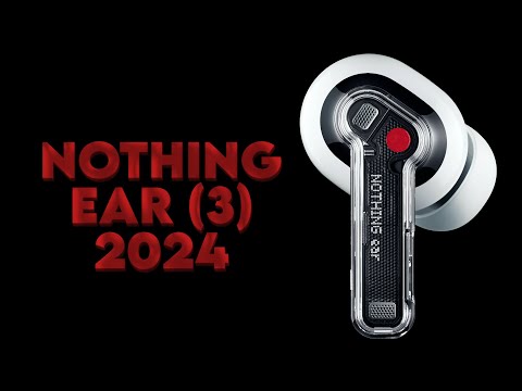 Nothing ear (3) 2024 - года лучшие TWS наушники?