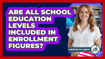 Are All School Education Levels Included In Enrollment Figures?