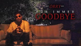 Orry - Für immer Goodbye (Official Video)