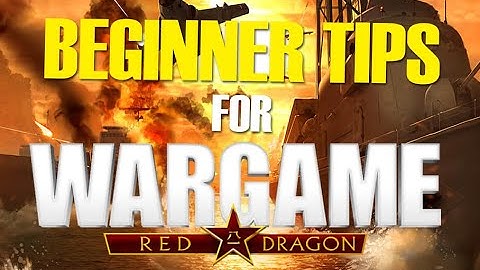5 Tips For Beginners in 2021 - Wargame Red Dragon (Guide)