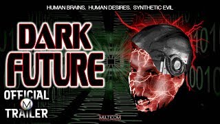 Watch Dark Future Trailer
