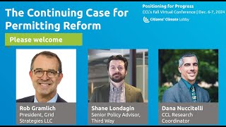 #CCL2024 Fall Conference | Citizens' Climate Lobby | The Continuing Case for Permitting Reform