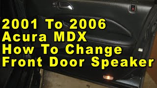 2001 To 2006 Acura MDX How To Change Front Door Speakers With Compatible Sizes & Part Numbers by Paul79UF 10 views 1 day ago 1 minute, 7 seconds