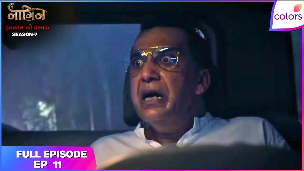 Naagin S7 | Full Episode - 11 | Samir Faces Naagin's Revenge | Colors TV
