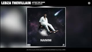 Lebza TheVillain - After The Rain (Official Audio) (feat. Amukelani)