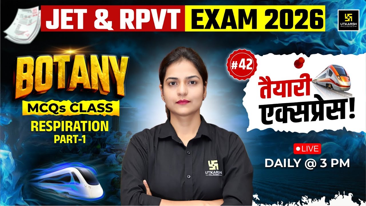 JET And RPVT 2026 | Botany | Respiration Part 1 | #42 | Utkarsh Agriculture Classes | Ronak Ma'am
