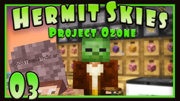 Hermit Skies Ep3:   Making Some Huge Progress!     ( Minecraft Project Ozone Lite)