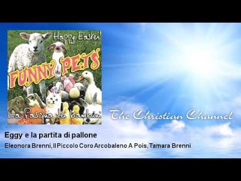 Eleonora Brenni, Il Piccolo Coro Arcobaleno A Pois, Tamara Brenni - Eggy e la partita di pallone